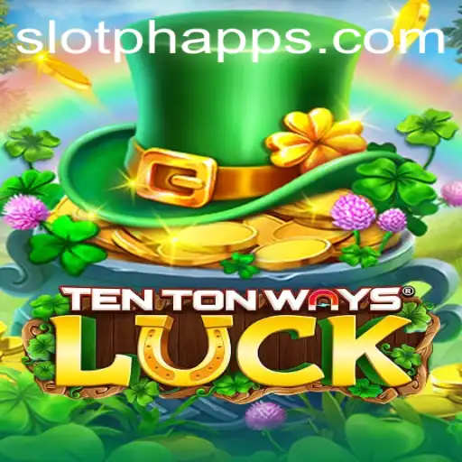 Discover the Fascination of TenTonWaysLuck at SLOTPH Club